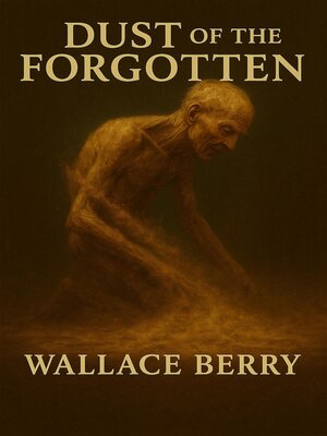 cover image of Dust of the Forgotten